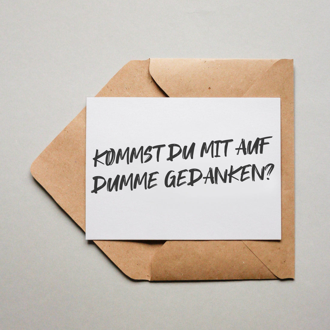 Kommst du mit auf dumme Gedanken?