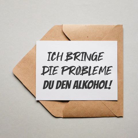 Ich bringe die Probleme du den Alkohol! 1