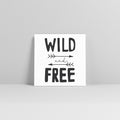 Little Note “Wild and Free”