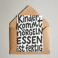 Kinder, kommt nörgeln, Essen ist fertig!