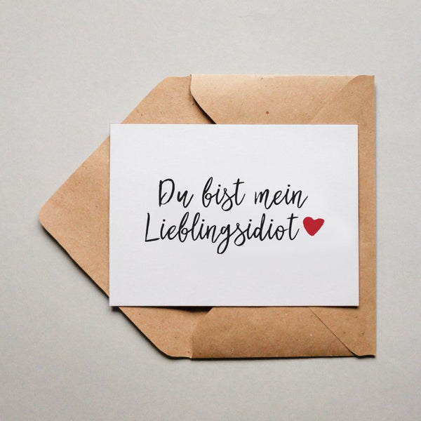 Du bist mein Lieblingsidiot